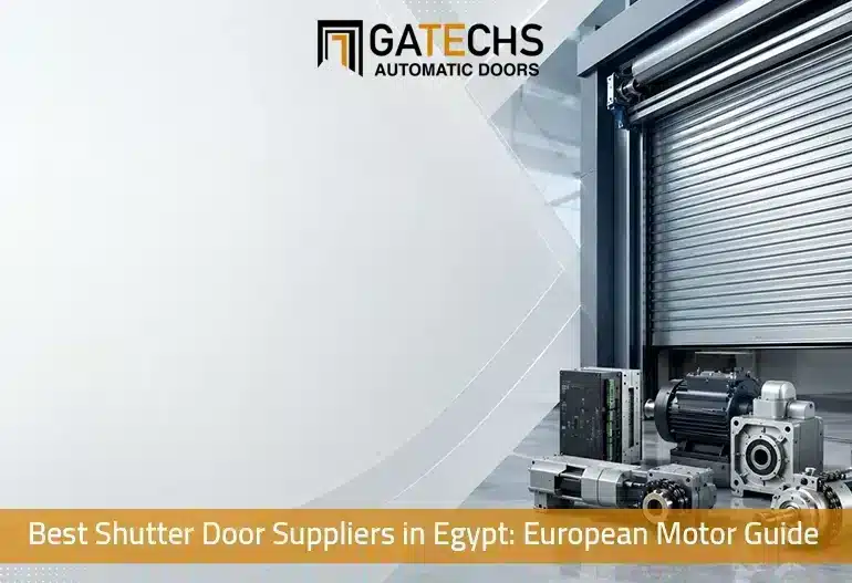 Best Shutter Door Suppliers in Egypt European Motor Guide