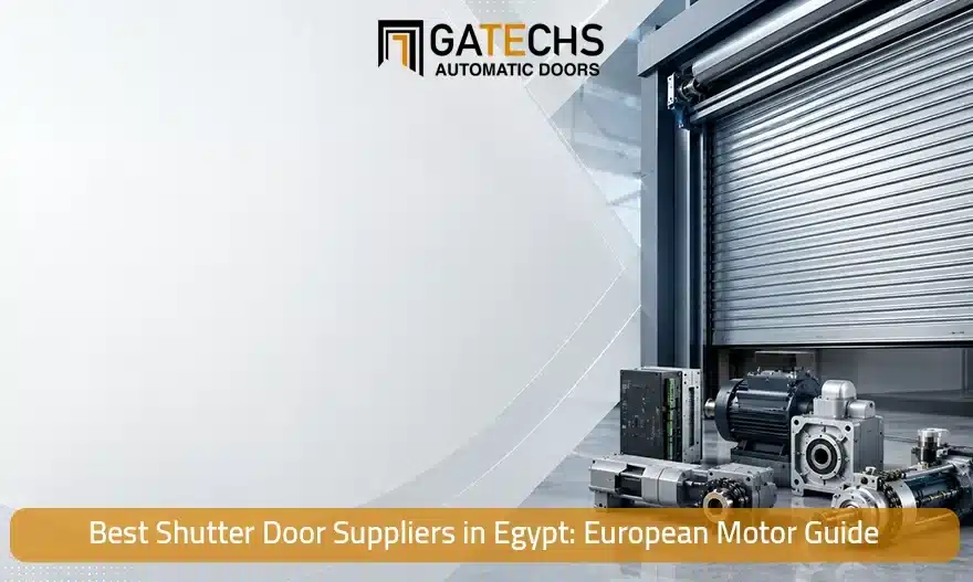 Best Shutter Door Suppliers in Egypt European Motor Guide